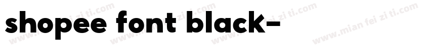 shopee font black字体转换